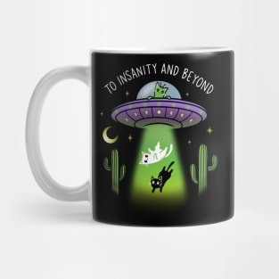 to insanity and beyond alien ufo cats Mug